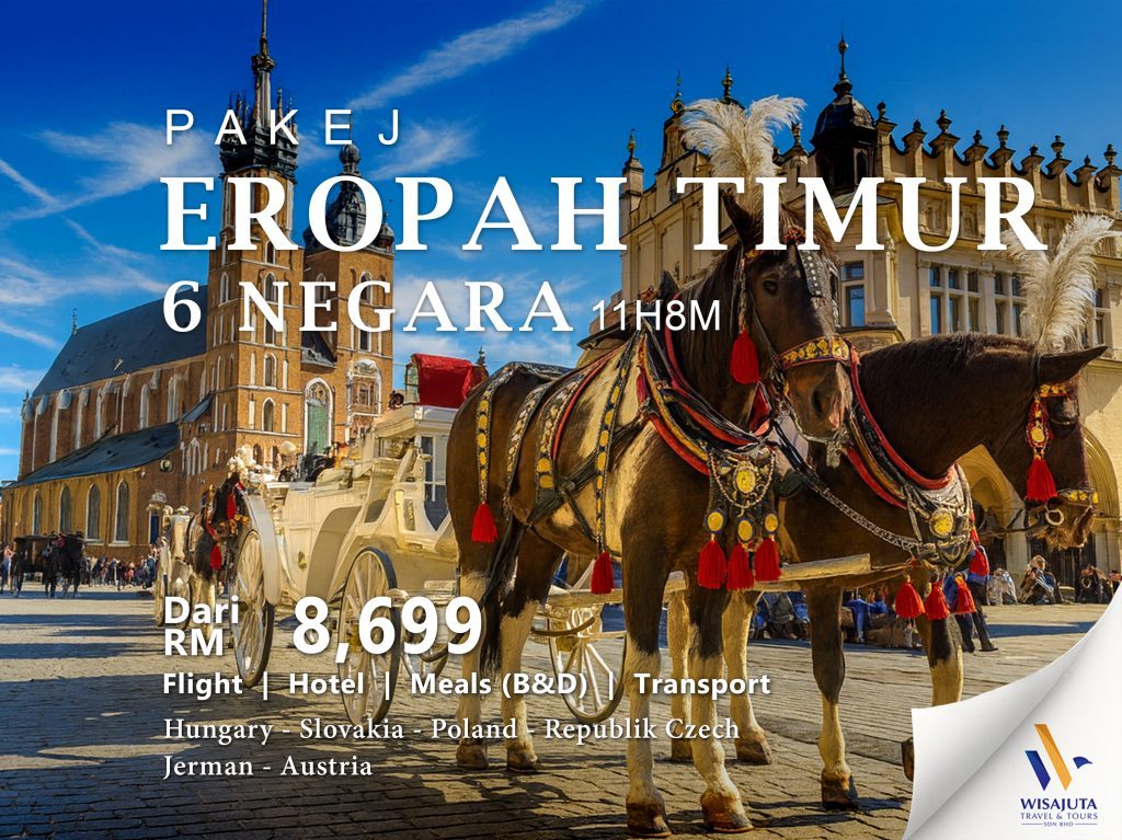 Poster promosi pakej Eropah Timur 6 Negara oleh Wisajuta Travel — meliputi Hungary, Slovakia, Poland, Republik Czech, Jerman, dan Austria dengan harga dari RM8,699 termasuk penerbangan, hotel, makanan dan pengangkutan.